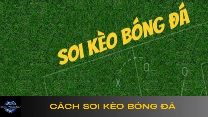 cach-soi-keo-bong-da-1