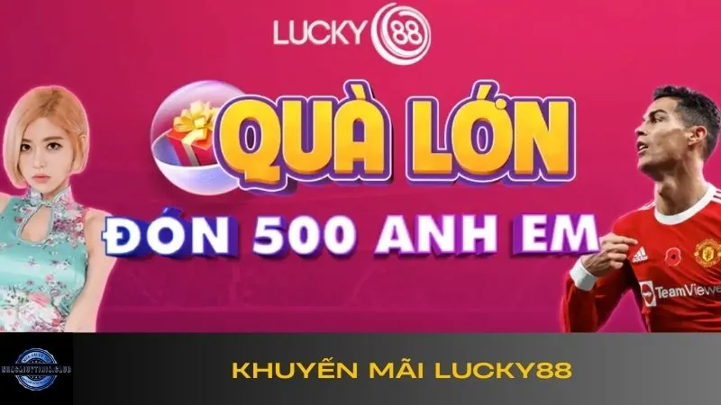 Khám phá các chương trình khuyến mãi Lucky88 