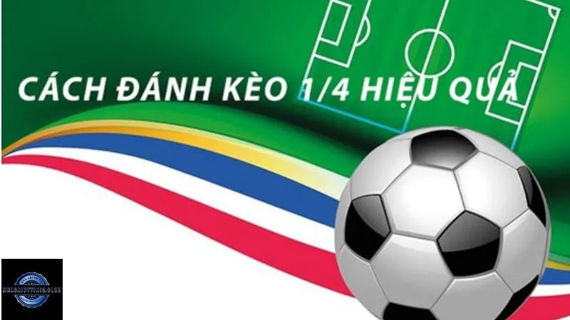 Chi tiết kèo chấp 1/4 là gì trong tình huống cụ thể