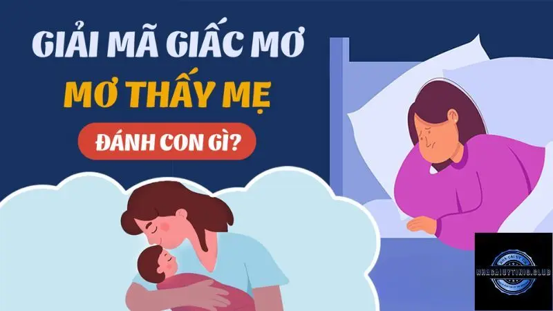 Mơ Thấy Mẹ Đánh Con Gì