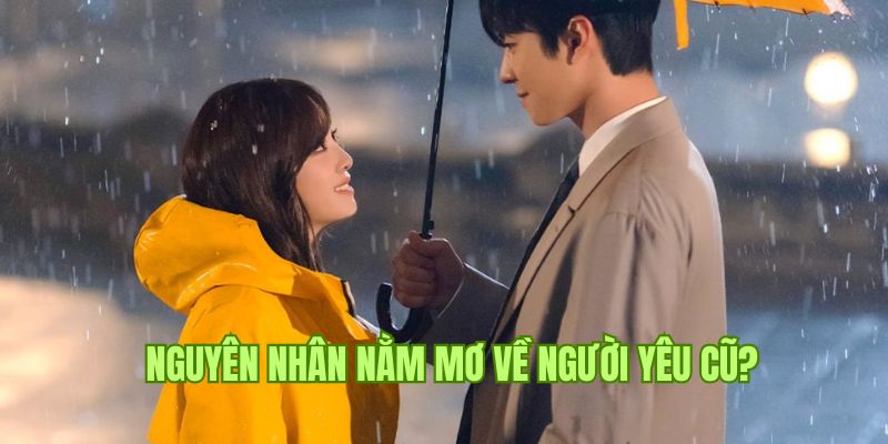 Mơ Thấy Người Yêu – Giải Mã Giấc Mơ Và Con Số May Mắn Chuẩn Xác