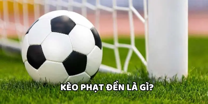 Khái Niệm Cơ Bản về Phạt Đền Trong Luật Đá Banh