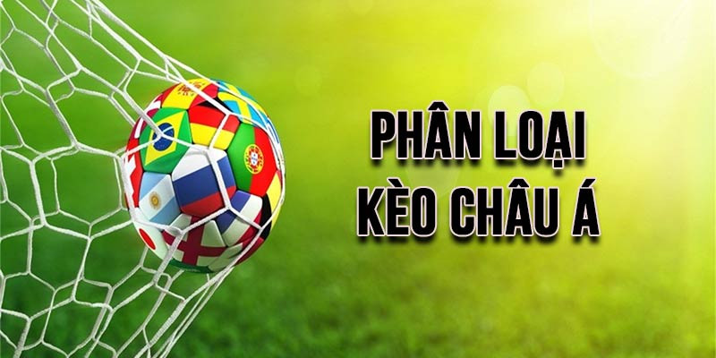 Một số kèo châu Á thường xuất hiện trên bảng kèo Nhà Cái Uy Tín