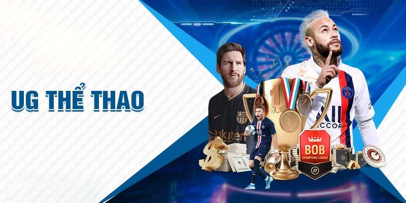 UG Thể Thao Nhà Cái Uy Tín – Trải Nghiệm Đẳng Cấp Với Tỷ Lệ Hấp Dẫn